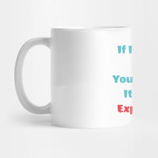 If It Costs You Your Peace It's Too Expensive Mug